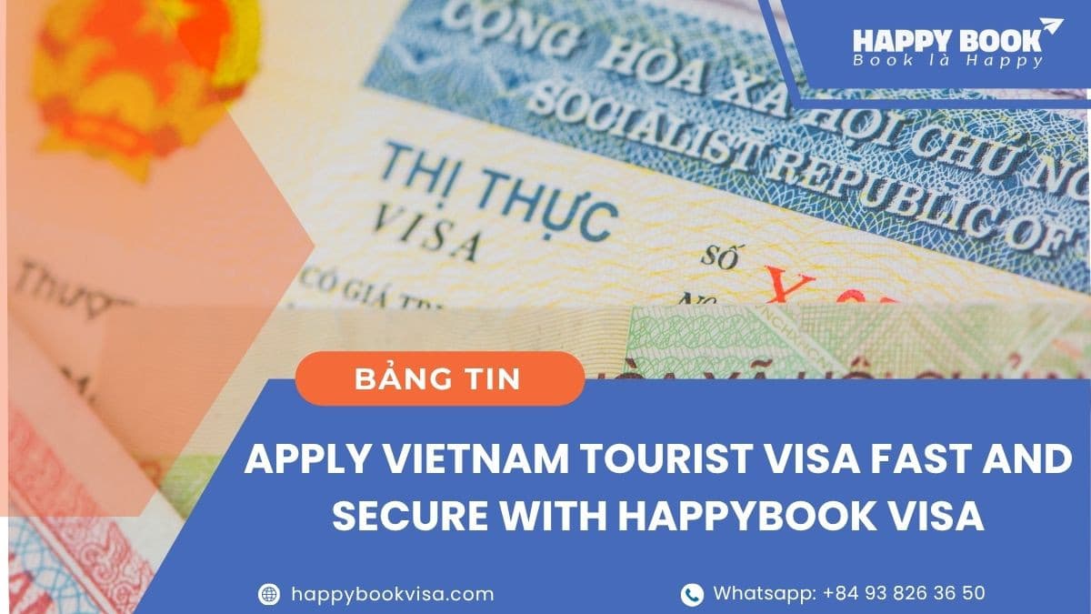Apply Vietnam Tourist Visa Fast and Secure with HappyBook Visa