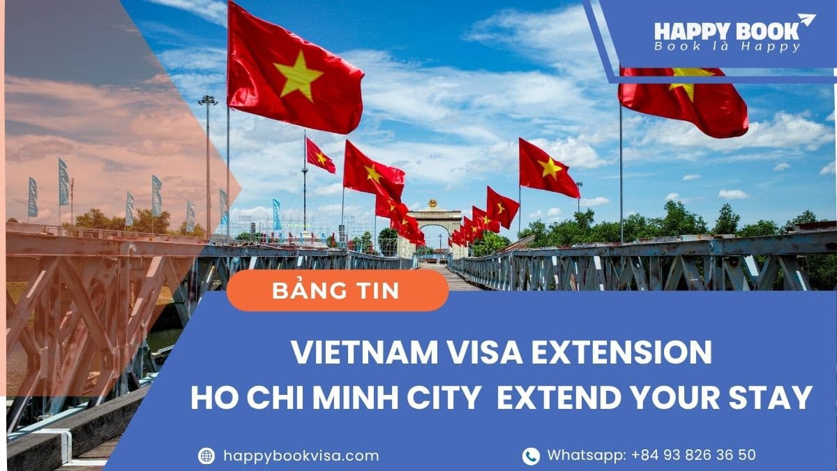 Vietnam Visa Extension Ho Chi Minh City – Extend Your Stay with HappyBook Visa